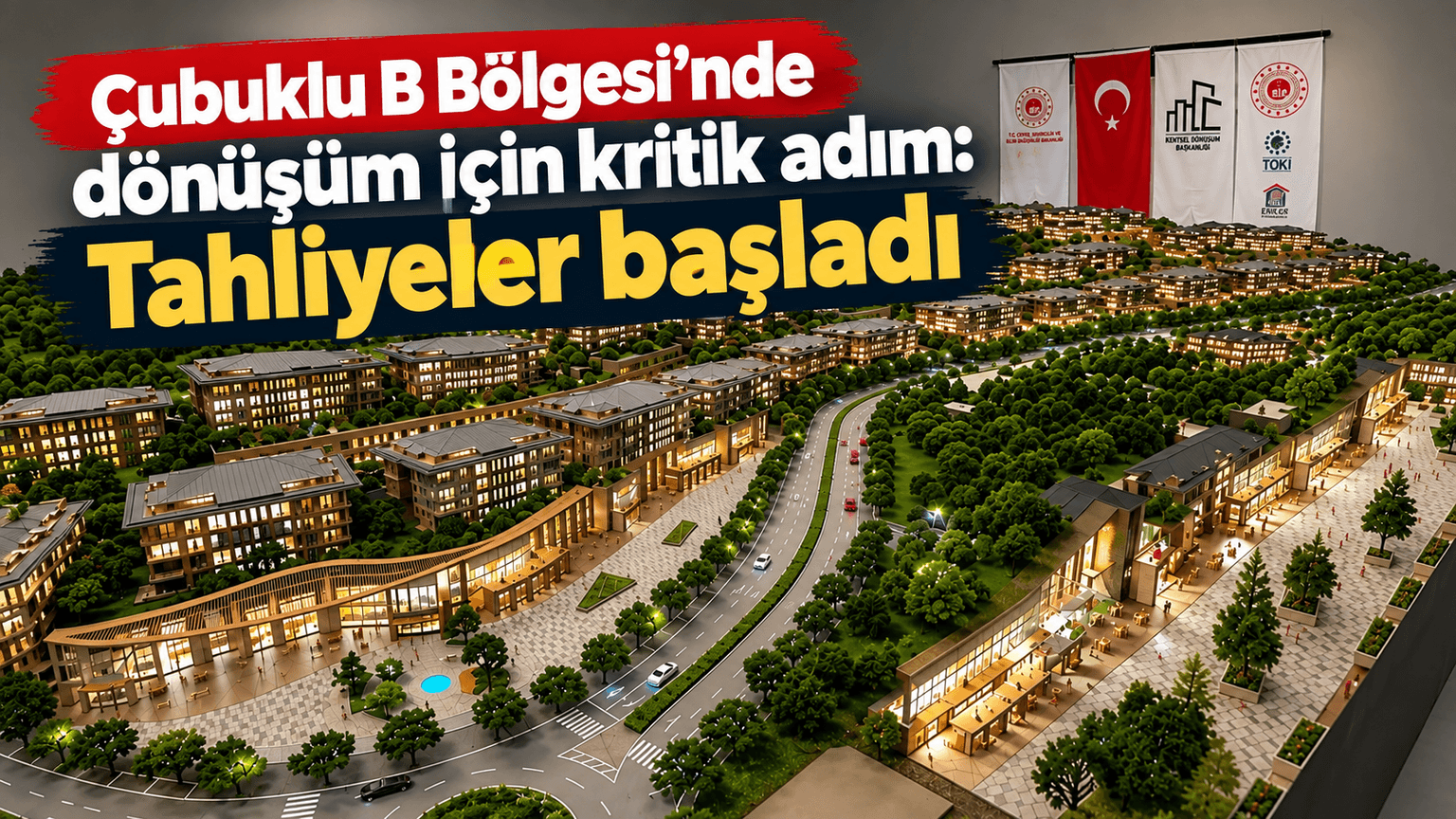 Çubuklu B Bölgesi’nde dönüşüm için kritik adım: Tahliyeler başladı